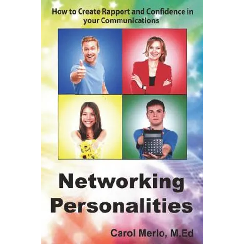 Networking Personalities: How to Create Rapport and Confidence in your Communications