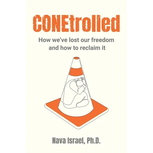CONEtrolled: How we've lost our freedom and how to reclaim it
