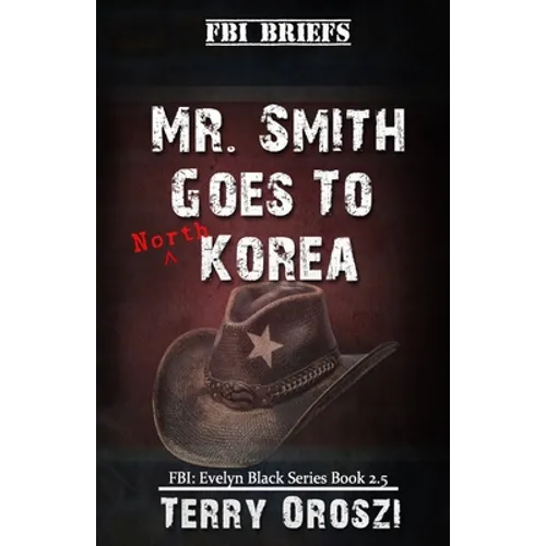 Mr. Smith Goes To North Korea