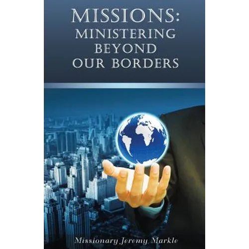 Missions: Ministering Beyond Our Borders