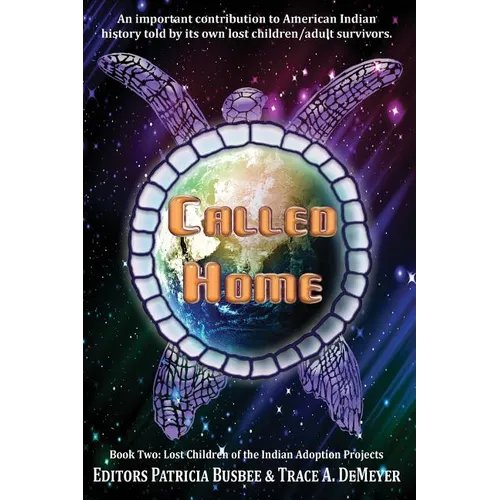 Called Home: Book Two: Lost Children of the Indian Adoption Projects