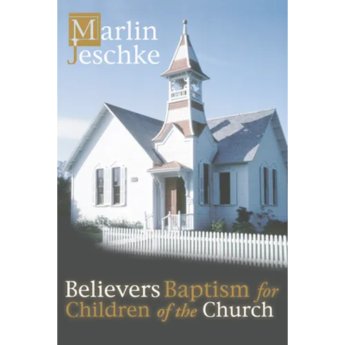 Believers Baptism for Children of the Church
