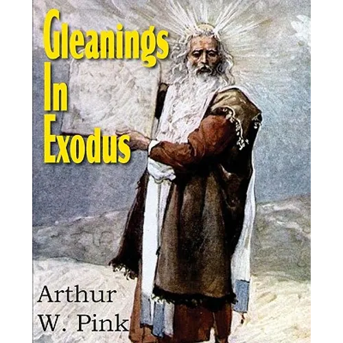 Gleanings in Exodus