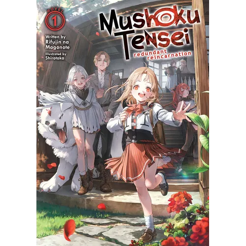 Mushoku Tensei: Redundant Reincarnation (Light Novel) Vol. 1