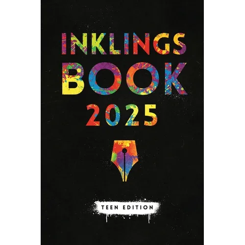 Inklings Book 2025: Teen Edition