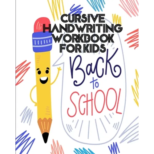 Cursive Handwriting Workbook For Kids: back to school