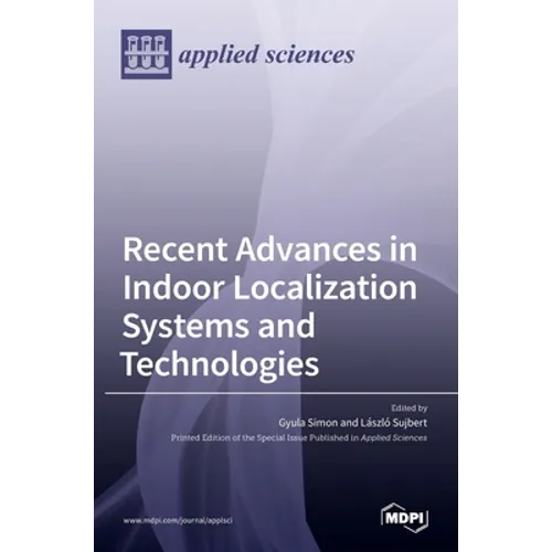 Recent Advances in Indoor Localization Systems and Technologies
