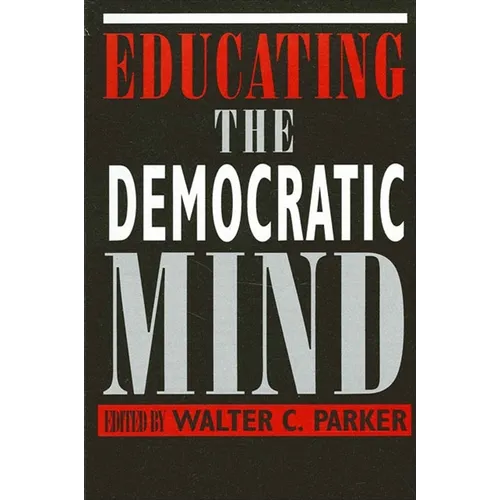 Educating the Democratic Mind