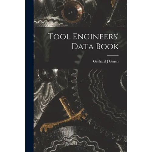 Tool Engineers' Data Book