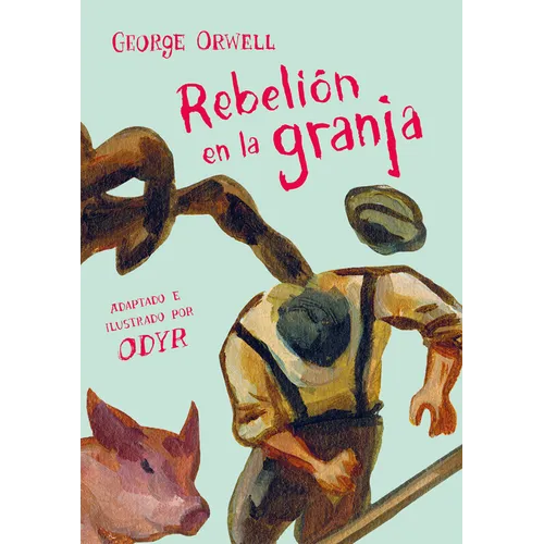 Rebelión En La Granja (Novela Gráfica) / Animal Farm: The Graphic Novel