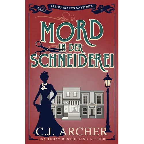 Mord in der Schneiderei: Cleopatra Fox Mysteries