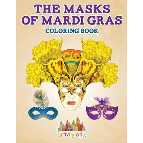 The Masks of Mardi Gras Coloring Book