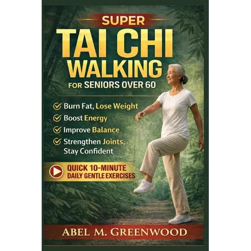 Super Tai CHI Walking for Seniors Over 60