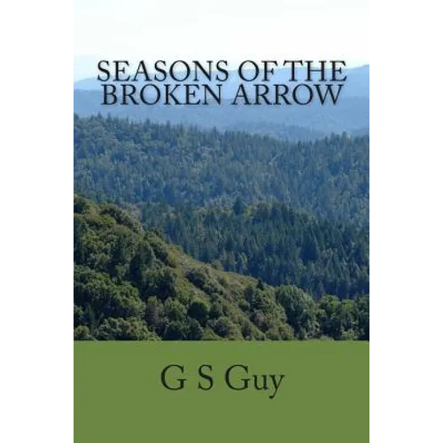 Seasons of the Broken Arrow