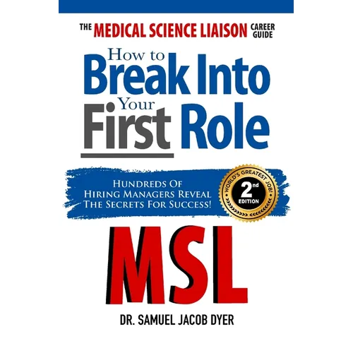 The Medical Science Liaison Career Guide: How to Break Into Your First Role