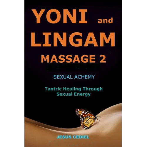 Yoni and Lingam Massage 2: Sexual Alchemy