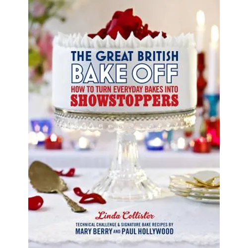 The Great British Bake Off: How to Turn Everyday Bakes Into Showstoppers