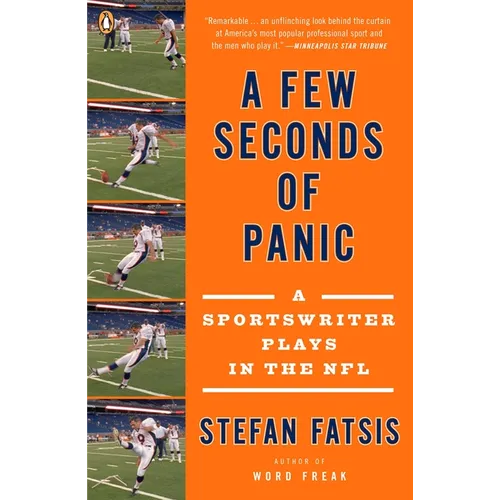 A Few Seconds of Panic: A Sportswriter Plays in the NFL