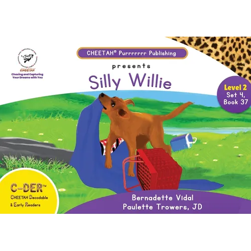 C-DER (Cheetah Decodable & Early Readers) Set 4, Book 37, Silly Willie