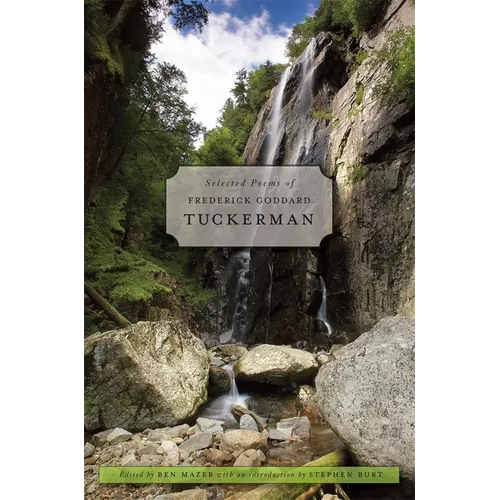 Selected Poems of Frederick Goddard Tuckerman