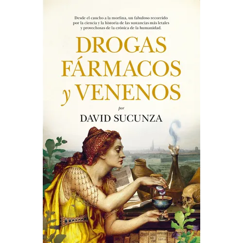 Drogas, Farmacos Y Venenos
