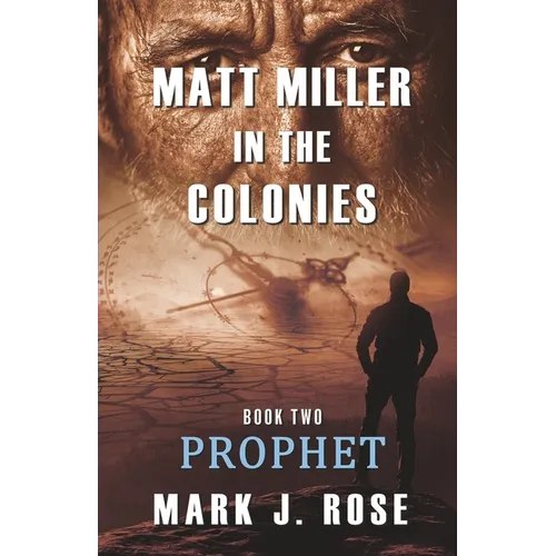 Matt Miller in the Colonies: Book Two: Prophet