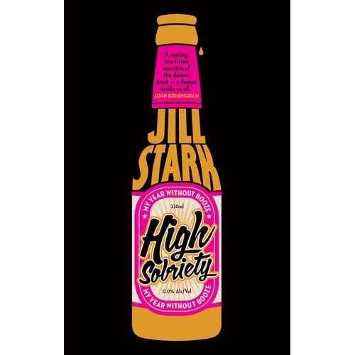 High Sobriety: My Year Without Booze