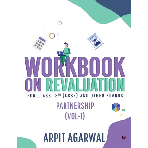 Workbook on Revaluation: Partnership (Vol-1)