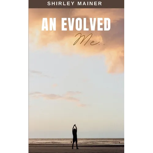 An Evolved Me...