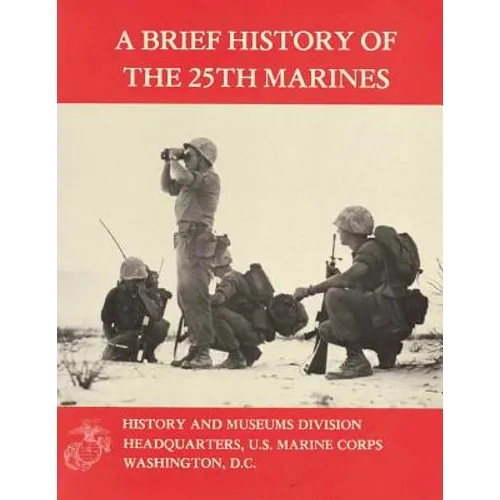 A Brief History of the 25th Marines
