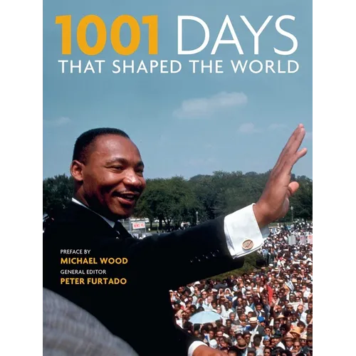 1001 Days That Shaped the World