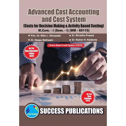 Costs for Decision Making & Activity Based Costing, First Year, M.Com, Sem-I-English