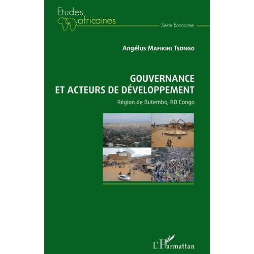 Gouvernance et acteurs du développement: Région de Butembo, RD Congo