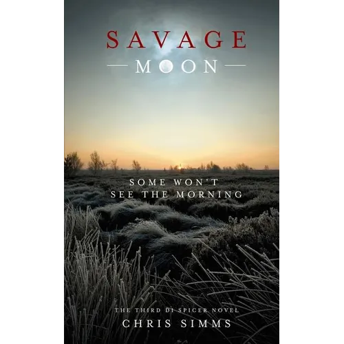 Savage Moon: Some Won't See the Morning