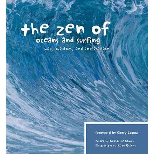 The Zen of Oceans and Surfing: Wit, Wisdom, and Inspiration