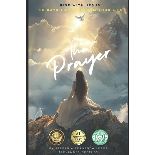 The Prayer: Rise with Jesus - 30 Days to Transform Your Life