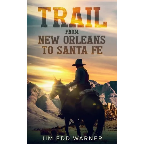 Trail from New Orleans to Santa Fe