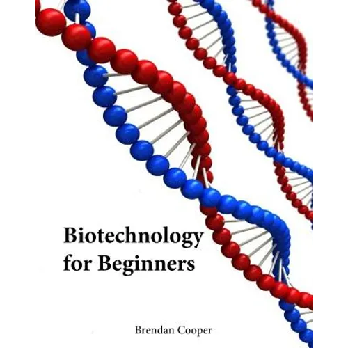 Biotechnology for Beginners
