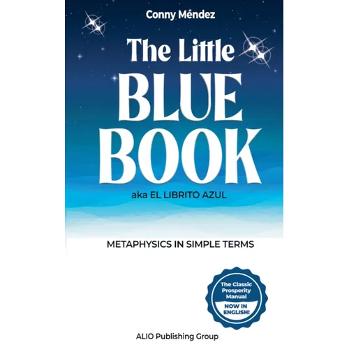The Little Blue Book aka El Librito Azul: Metaphysics in Simple Terms