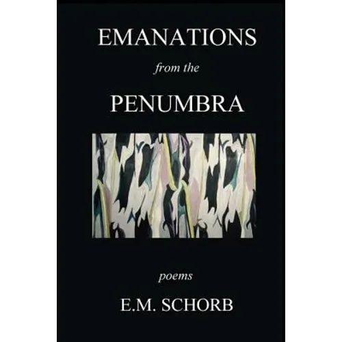 Emanations from the Penumbra: Poems