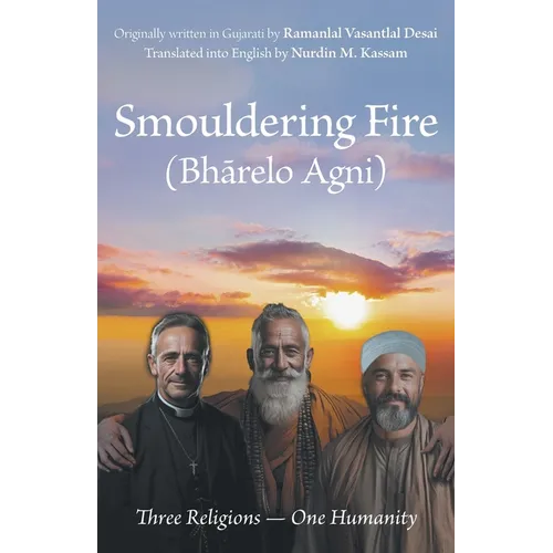 Smouldering Fire: Three Religions - One Humanity