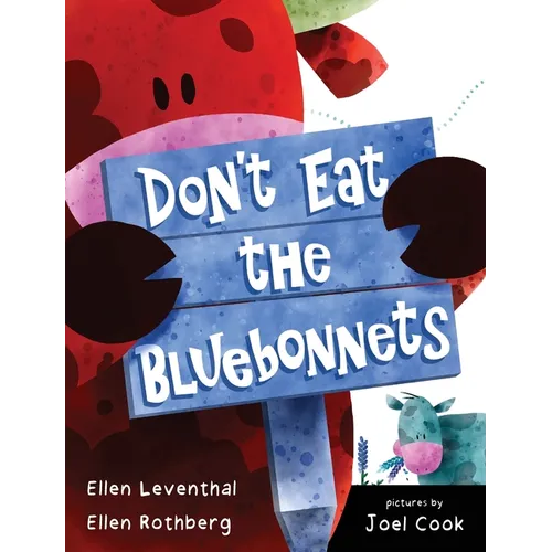 Don't Eat the Bluebonnets