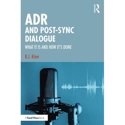 Adr and Post-Sync Dialogue: What It Is and How It's Done