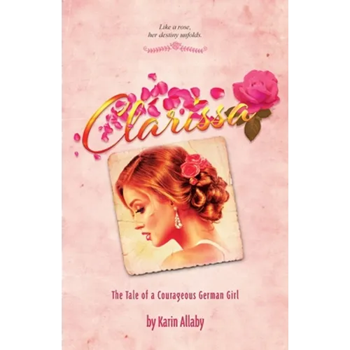 Clarissa: The Tale of a Courageous German Girl