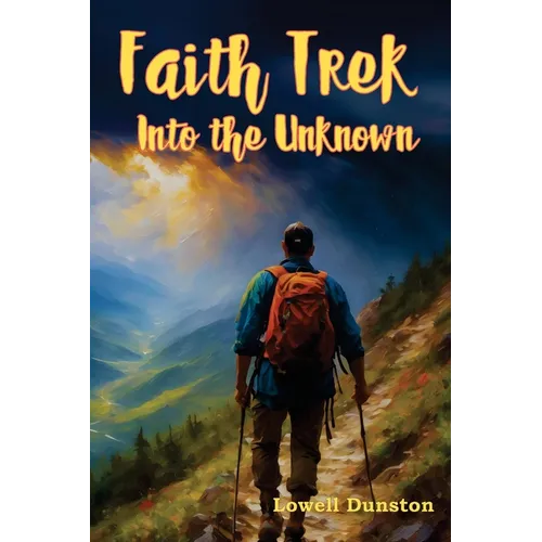 Faith Trek Into the Unknown