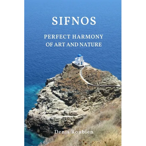 Sifnos. Perfect harmony of nature and art