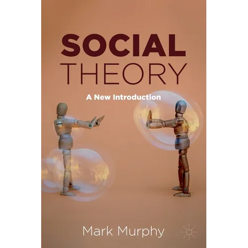Social Theory: A New Introduction
