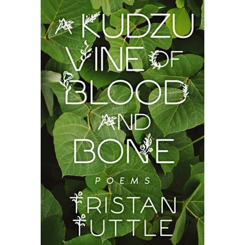A Kudzu Vine of Blood and Bone