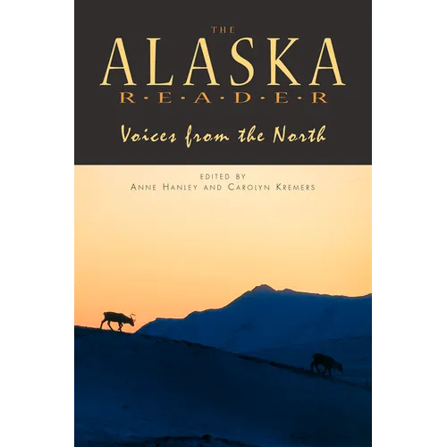 Alaska Reader: Voices from the North