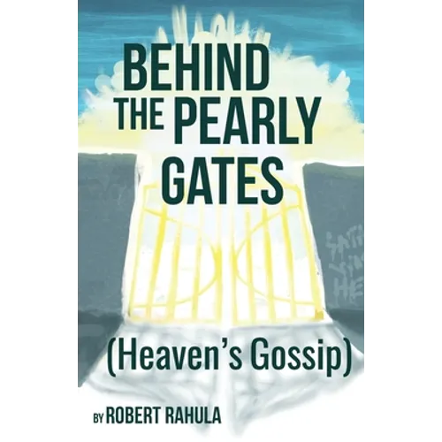 Behind the Pearly Gates: (Heaven's Gossip)